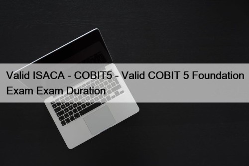 Valid ISACA - COBIT5 - Valid COBIT 5 ...