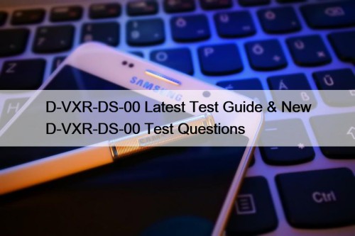 D-VXR-DS-00 Latest Test Guide & New D-VXR-DS-00 Test ...